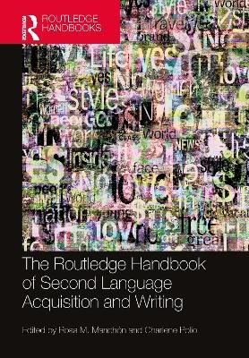 The Routledge Handbook of Second Language Acquisition and Writing - 