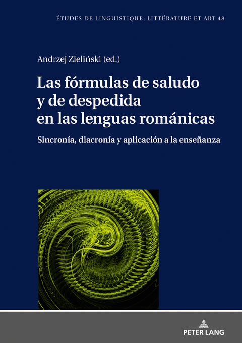 Las fórmulas de saludo y de despedida en las lenguas románicas: sincronía, diacronía y aplicación a la enseñanza - 