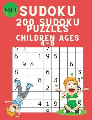 Sudoku 200 Sudoku Puzzles for Children Ages 4-8 - Lee Standford