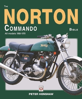 The Norton Commando Bible - Peter Henshaw