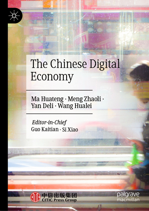 The Chinese Digital Economy - Ma Huateng, Meng Zhaoli, Yan Deli, Wang Hualei