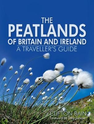 The Peatlands of Britain and Ireland - Clifton Bain