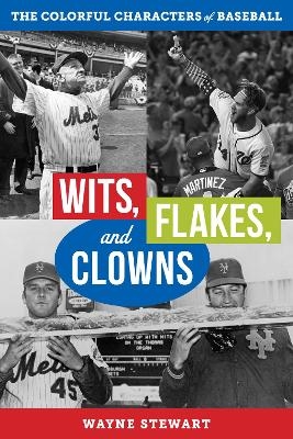 Wits, Flakes, and Clowns - Wayne Stewart