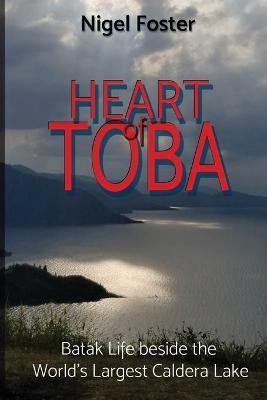 Heart of Toba - Nigel Foster