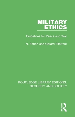 Military Ethics - N. Fotion, Gerard Elfstrom