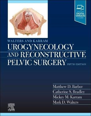 Walters & Karram Urogynecology and Reconstructive Pelvic Surgery - 