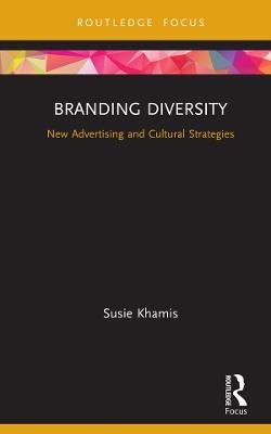 Branding Diversity - Susie Khamis