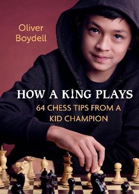 How a King Plays - Oliver Boydell