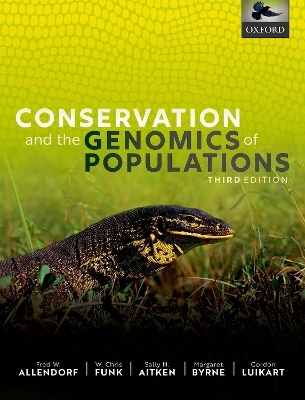 Conservation and the Genomics of Populations - Fred W. Allendorf, W. Chris Funk, Sally N. Aitken, Margaret Byrne, Gordon Luikart