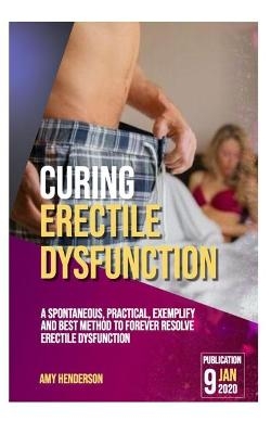 Curing Erectile Dysfunction - Amy Henderson