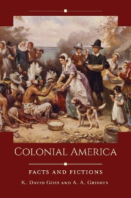 Colonial America - K. David Goss, A. A. Grishin