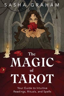 The Magic of Tarot - Sasha Graham