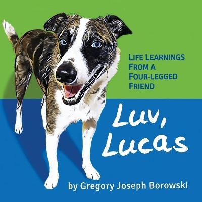 Luv, Lucas - Gregory Joseph Borowski