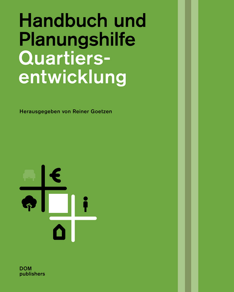 Quartiersentwicklung. Handbuch und Planungshilfe - 