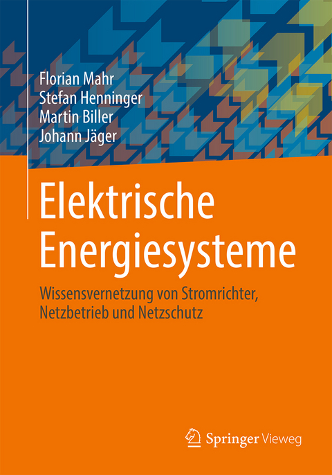 Elektrische Energiesysteme - Florian Mahr, Stefan Henninger, Martin Biller, Johann Jäger