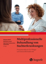 Multiprofessionelle Behandlung von Suchterkrankungen - 