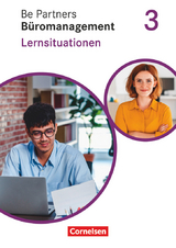 Be Partners - Büromanagement - Ausgabe 2020 - 3. Ausbildungsjahr: Lernfelder 9-13 - Sabrina Böing, Christian Dirksen, Kai Franke, Michael Klein, Sandra Pita-Leichsenring, Dagmar Linzenich, Manfred Scharffe, Anja Seiler