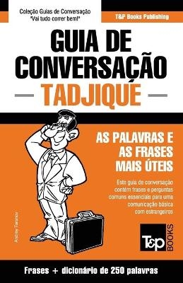 Guia de Conversação Português-Tadjique e mini dicionário 250 palavras - Andrey Taranov