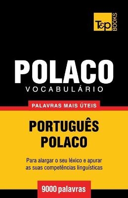 Vocabulário Português-Polaco - 9000 palavras mais úteis - Andrey Taranov