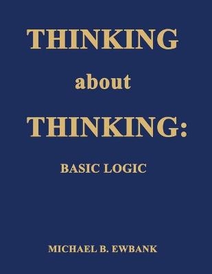 Thinking about Thinking - Michael B Ewbank