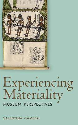 Experiencing Materiality - Valentina Gamberi