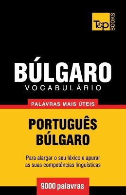 Vocabulário Português-Búlgaro - 9000 palavras mais úteis - Andrey Taranov