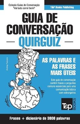 Guia de Conversação Português-Quirguiz e vocabulário temático 3000 palavras - Andrey Taranov