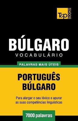 Vocabulário Português-Búlgaro - 7000 palavras mais úteis - Andrey Taranov