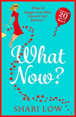 What Now? - Shari Low