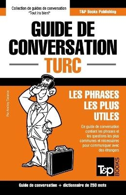 Guide de conversation Français-Turc et mini dictionnaire de 250 mots - Andrey Taranov