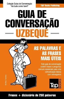 Guia de Conversação Português-Uzbeque e mini dicionário 250 palavras - Andrey Taranov