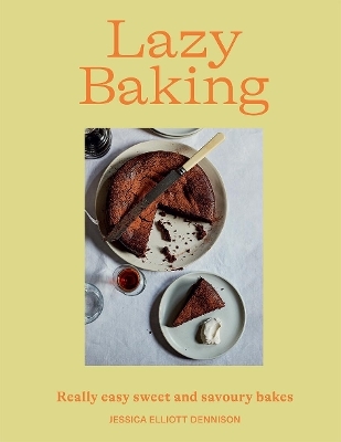 Lazy Baking - Jessica Elliott Dennison