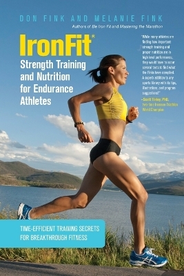 IronFit Strength Training and Nutrition for Endurance Athletes - Don Fink, Melanie Fink