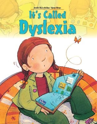 It's Called Dyslexia - Jennifer Moore-Mallinos