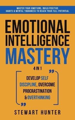 Emotional Intelligence Mastery - Stewart Hunter