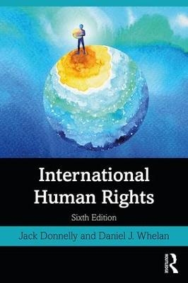 International Human Rights - Jack Donnelly, Daniel J. Whelan