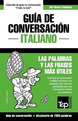 Guía de Conversación Español-Italiano y diccionario conciso de 1500 palabras - Andrey Taranov