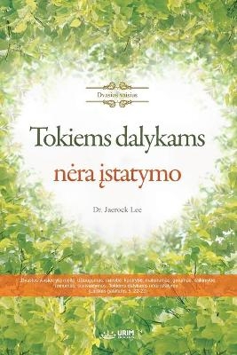 Tokiems dalykams nera &#303;statymo(Lithuanian) - Lee Jaerock