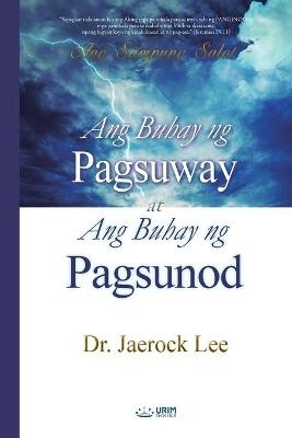 Ang Buhay ng Pagsuway at Ang Buhay ng Pagsunod - Lee Jaerock