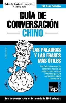 Guía de Conversación Español-Chino y vocabulario temático de 3000 palabras - Andrey Taranov