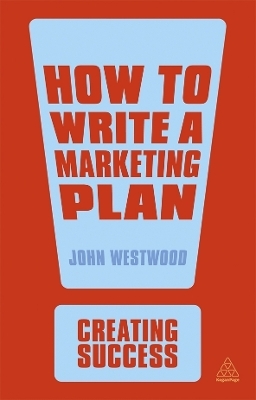 How to Write a Marketing Plan - John Westwood