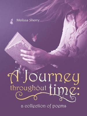 A Journey Throughout Time - Melissa Sherry