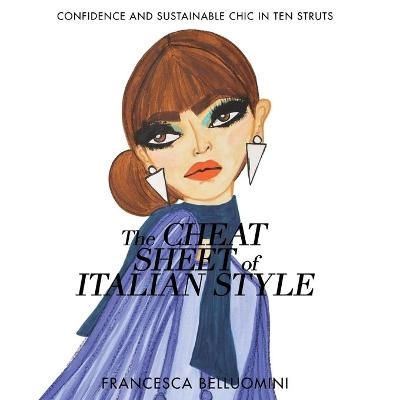 The Cheat Sheet of Italian Style - Francesca Belluomini