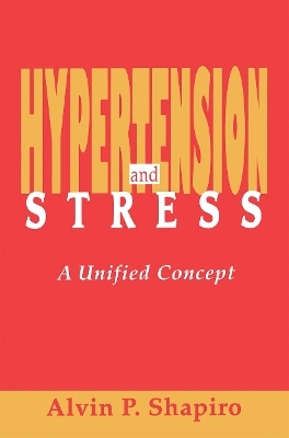 Hypertension and Stress - Alvin P. Shapiro