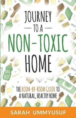 Journey to a Non-Toxic Home - Sarah Ummyusuf