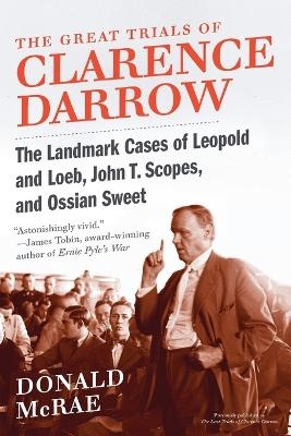 The Great Trials of Clarence Darrow - Donald McRae