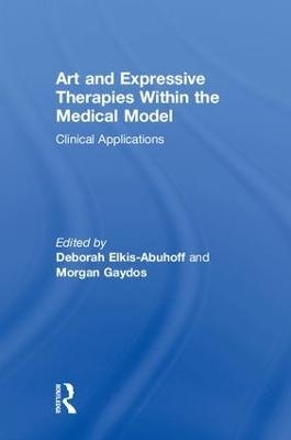 Art and Expressive Therapies within the Medical Model - 