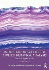 Understanding Ethics in Applied Behavior Analysis - Beirne, Ann; Sadavoy, Jacob A.