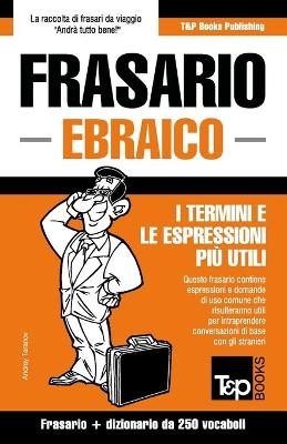 Frasario Italiano-Ebraico e mini dizionario da 250 vocaboli - Andrey Taranov