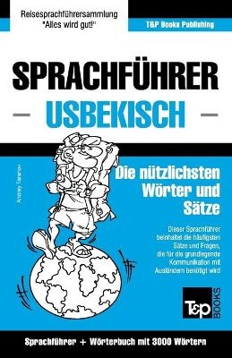 Sprachführer Deutsch-Usbekisch und thematischer Wortschatz mit 3000 Wörtern - Andrey Taranov